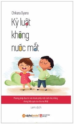 Tủ Sách Nhật Dành Cho Phụ Huynh Việt - Kỷ Luật Không Nước Mắt