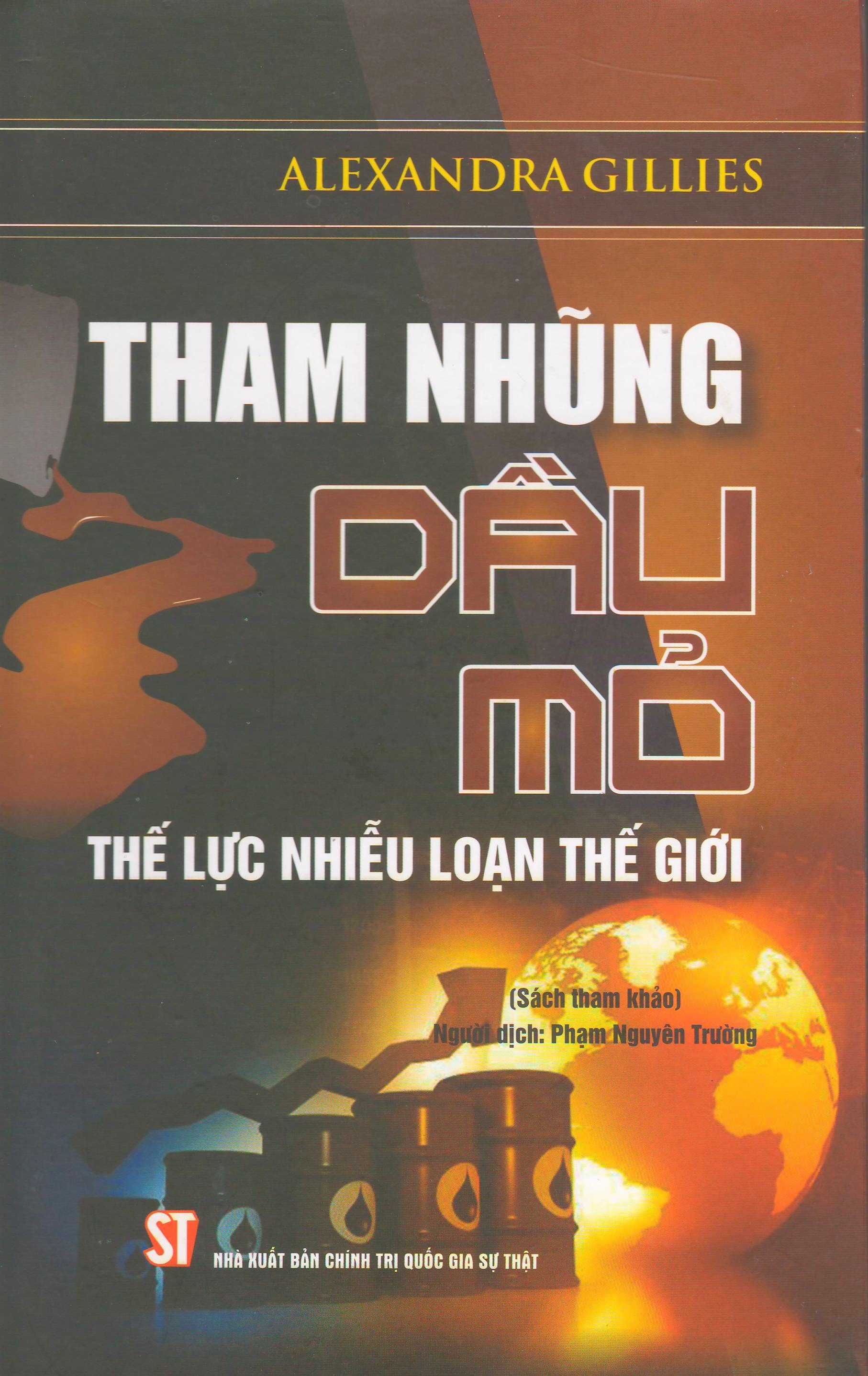 Tham Nhũng Dầu Mỏ: Thế Lực Nhiễu Loạn Thế Giới