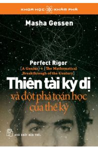 THIÊN TÀI KỲ DỊ VÀ ĐỘT PHÁ TOÁN HỌC CỦA THẾ KỶ