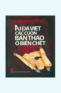 AI ĐÃ VIẾT CÁC CUỘN BẢN THẢO Ở BIỂN CHẾT