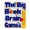 THE BIG BOOK OF BRAIN GAMES - 1000 CÂU ĐỐ TƯ DUY VỀ TOÁN, KHOA HỌC & NGHỆ THUẬT